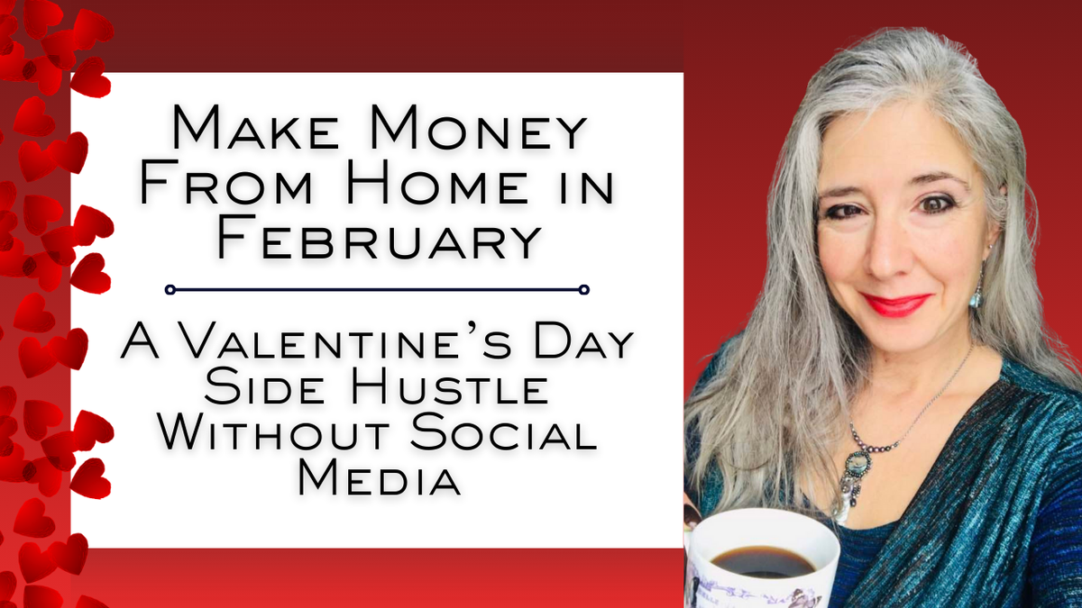 Make Money from Home in February for Valentine's Day